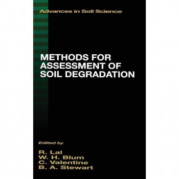 Methods for Assessment of Soil Degradation: Advances in Soil Science (Advances in Soil Science Series, Band 9)