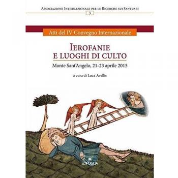 Ierofanie e luoghi di culto. Atti del IV convegno internazionale