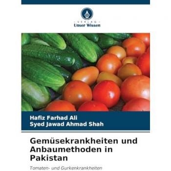 Ali, Hafiz Farhad: Gemüsekrankheiten und Anbaumethoden in Pakistan