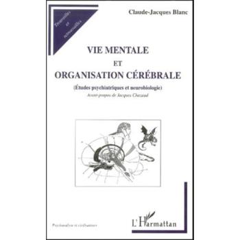 Vie mentale et organisation cérébrale