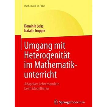 Umgang mit Heterogenität im Mathematikunterricht: Adaptives Lehrerhandeln beim Modellieren