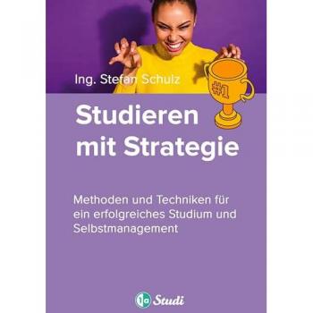 Studieren mit Strategie (Bachelor, Masterarbeit, Hausarbeit, Seminararbeit)