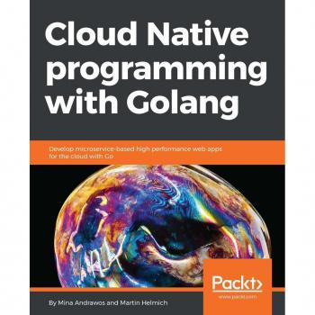 Vitalsource Technologies, Inc. Cloud Native Programming With Golang: Develop Microservice-based High P