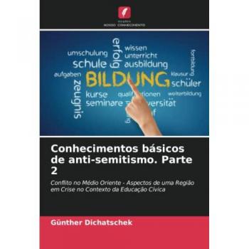 Dichatschek, Günther: Conhecimentos básicos de anti-semitismo. Parte 2