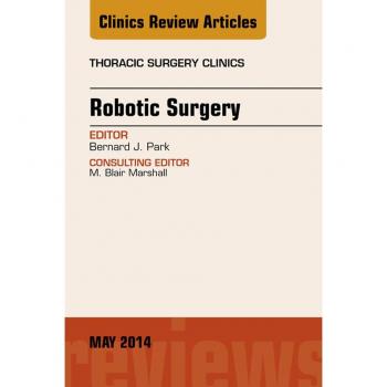 Vitalsource Technologies, Inc. Robotic Surgery, An Issue of Thoracic Surgery Clinics