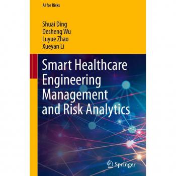 Smart Healthcare Engineering Management and Risk Analytics