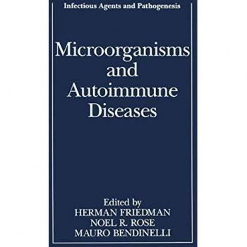 Microorganisms and Autoimmune Diseases (Infectious Agents and Pathogenesis)