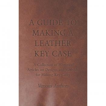 Various: A Guide to Making a Leather Key Case