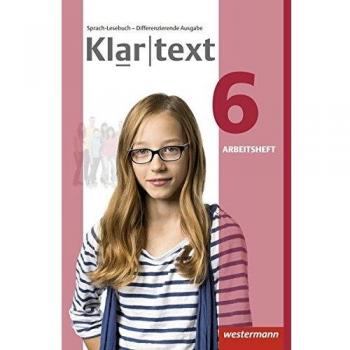 Klartext 6. Arbeitsheft. Differenzierende allgemeine Ausgabe