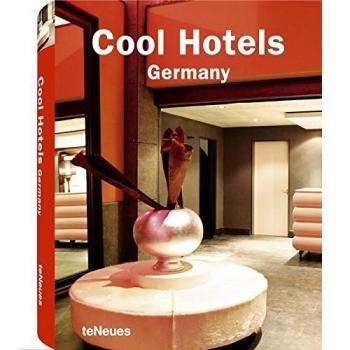 teNeues Cool Hotels Germany (Cool Hotels) (Cool Hotels)