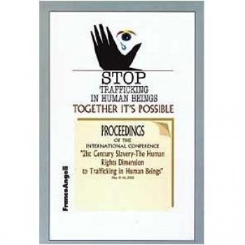Stop trafficking in human beings. Together it's possible. Proceedings of the International conference. 21st century Slavery...