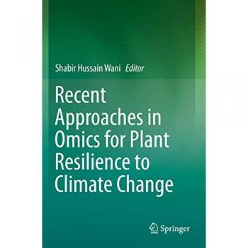 Recent Approaches in Omics for Plant Resilience to Climate Change