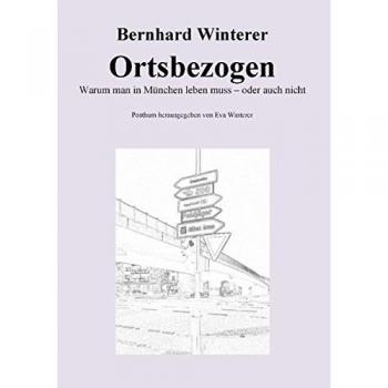 Ortsbezogen: Warum man in München leben muss