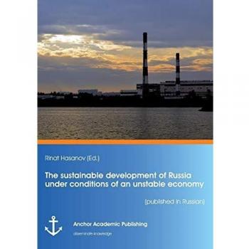 The sustainable development of Russia under conditions of an unstable economy