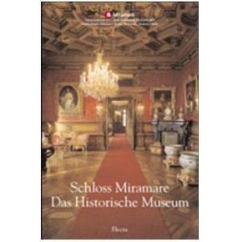 Schloss Miramare. Das Historische Museum