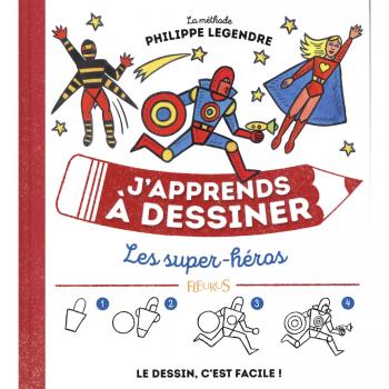 J'apprends à dessiner les super-héros
