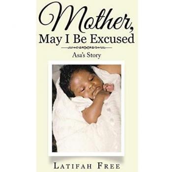 Mother, May I Be Excused: Asa's Story