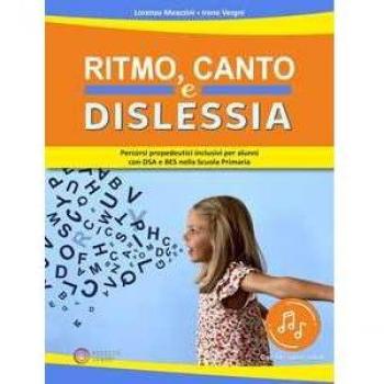 Ritmo, canto e dislessia. Percorsi propedeutici per alunni con DS... Lorenzo Meazzini