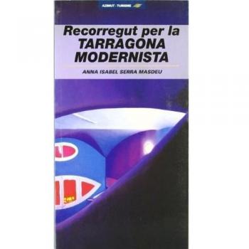 RECORREGUT PER LA TARRAGONA MODERNISTA