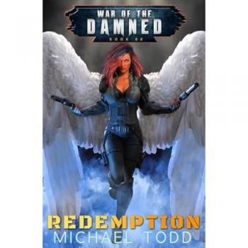 Redemption: A Supernatural Action Adventure Opera (War of the Damned, Band 8)