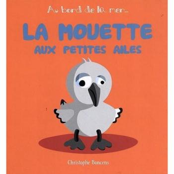 Christophe Boncens La Mouette Aux Petites Ailes