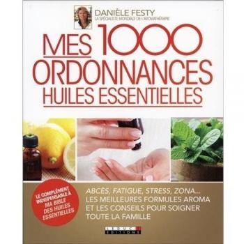 Mes 1000 ordonnances huiles essentielles