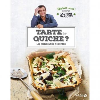 Tarte ou quiche ? : les meilleures recettes