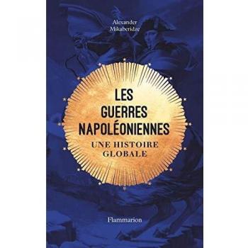 Les guerres napoléoniennes: Une histoire globale