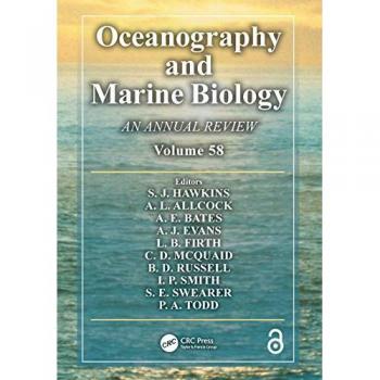 Oceanography and Marine Biology: An annual review. Volume 58