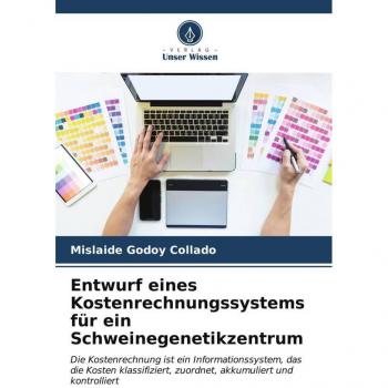Entwurf eines Kostenrechnungssystems für ein Schweinegenetikzentrum