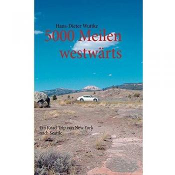 5000 Meilen westwärts: Ein Road Trip von New York nach Seattle