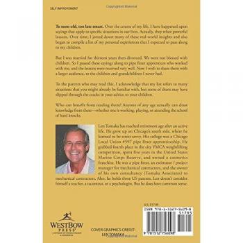 Aphorisms, Adages & Advice for the Children I Never Had: Wisdom in Time-Tested Sayings from a Man Who Has Been There