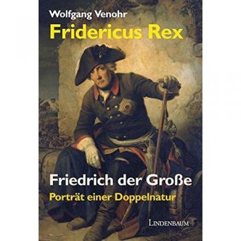 Fridericus Rex. Friedrich der Große