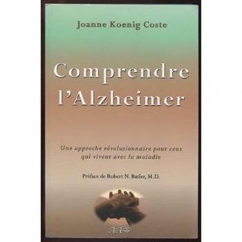 Comprendre l'Alzheimer : Une approche rÿ©volutionnaire pour ceux qui vivent avec la maldie