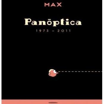 Max: panóptica (1973-2011)
