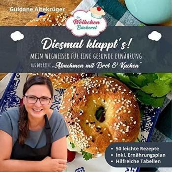 Die Wölkchenbäckerei: Diesmal klappt´s!: Mein Wegweiser für eine gesunde Ernährung