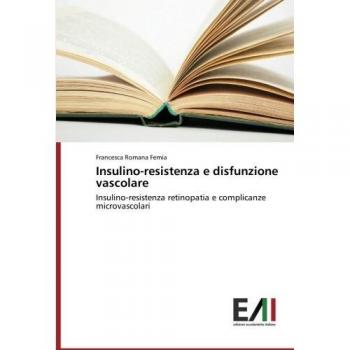 Insulino-resistenza e disfunzione vascolare: Insulino-resistenza retinopatia e complicanze microvascolari