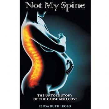 Not My Spine: The Untold Story of the Cause and Cost