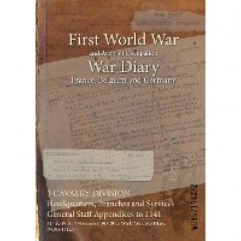 3 CAVALRY DIVISION War Diary 1916-1918 Headquarters Appendices