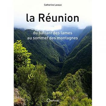 La Réunion : Du battant des lames au sommet des montagnes