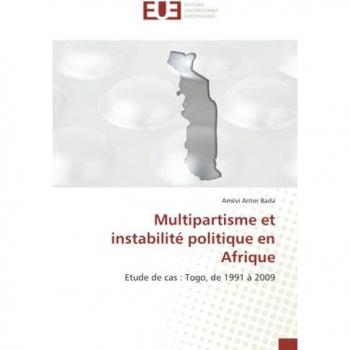 Multipartisme et instabilité politique en Afrique: Etude de cas : Togo, de 1991 à 2009