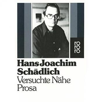 Schädlich, Hans Joachim Versuchte Nähe