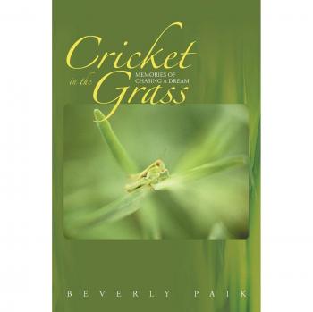 Cricket in the Grass: Memories of Chasing a Dream