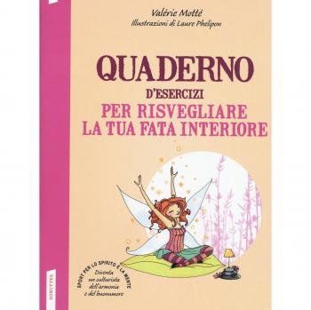 Quaderno d'esercizi per risvegliare la tua fata interiore