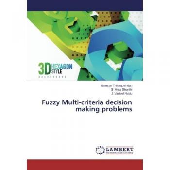 Thillaigovindan, Natesan: Fuzzy Multi-criteria decision making problems