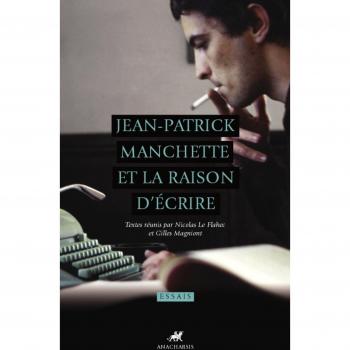 Jean-Patrick Manchette et la raison d'écrire