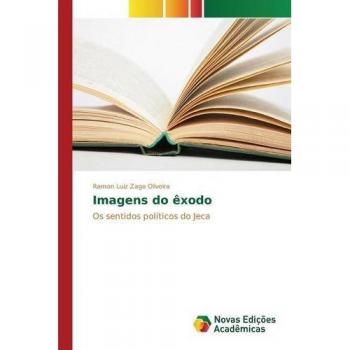 Zago Oliveira, Ramon Luiz: Imagens do êxodo