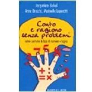 Conto e ragiono senza problemi. Come costruire le basi di numero e logica