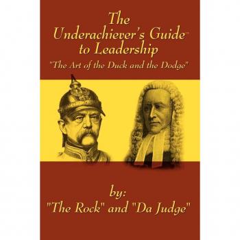 The Underachiever's GuideT to Leadership