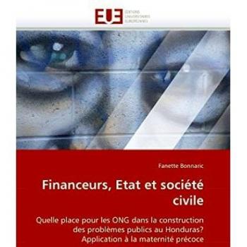Financeurs, Etat et société civile: Quelle place pour les ONG dans la construction des problèmes publics au Honduras? Application à la maternité précoce